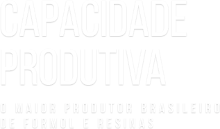 Capacidade produtiva - O maior produtor brasileiro de formol e resinas